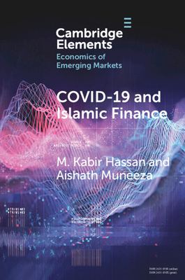COVID-19 and Islamic Finance - Hassan, M. Kabir, and Muneeza, Aishath