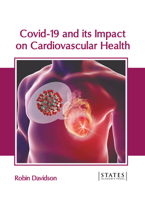 Covid-19 and Its Impact on Cardiovascular Health - Davidson, Robin (Editor)