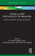 Covid-19 and Psychology in Malaysia: Psychosocial Effects, Coping, and Resilience