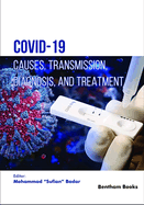 Covid-19: Causes, Transmission, Diagnosis, and Treatment