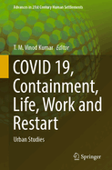 COVID 19, Containment, Life, Work and Restart: Urban Studies