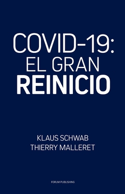 Covid-19: El Gran Reinicio - Malleret, Thierry, and Schwab, Klaus