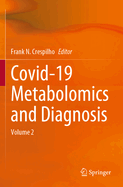 Covid-19 Metabolomics and Diagnosis: Volume 2