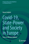 Covid-19, State-Power and Society in Europe: Focus on Western Balkans