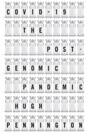 Covid-19: The Postgenomic Pandemic