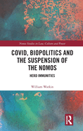 Covid, Biopolitics and the Suspension of the Nomos: Herd Immunities