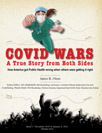 Covid Wars: A True Story from Both Sides