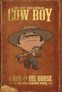 Cow Boy a Boy and His Horse