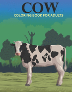 Cow coloring book for adults: An Adult Coloring Book With Stress-relif, Easy and Relaxing Coloring Pages.