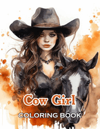 Cow Girl Coloring Book: New Edition And Unique High-quality illustrations, Fun, Stress Relief And Relaxation Coloring Pages