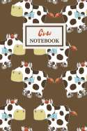 Cow Notebook: Cute Animal Lover Journal Gift for Girls, College-Ruled 120-Page Blank Lined 6 X 9 in (15.2 X 22.9 CM)