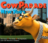 Cow Parade New York - Workman Publishing (Creator), and Cowparade Inc