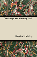 Cow Range and Hunting Trail