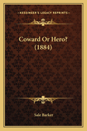 Coward or Hero? (1884)
