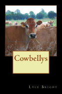 Cowbellys: One man's incredible Journey through life