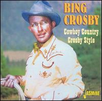 Cowboy Country Crosby Style - Bing Crosby