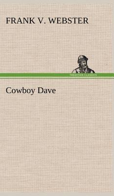 Cowboy Dave - Webster, Frank V