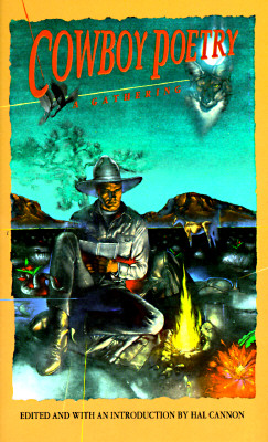 Cowboy Poetry: A Gathering - Cannon, Hal (Editor)