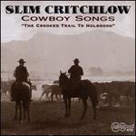 Cowboy Songs: Crooked Trail Holbrook