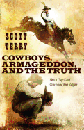 Cowboys, Armageddon, and the Truth: How a Gay Child Was Saved from Religion.