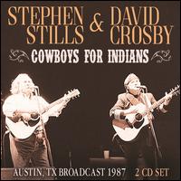 Cowboys for Indians - Stephen Stills/David Crosby