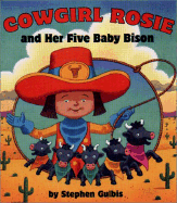 Cowgirl Rosie and Her Five Baby Bison