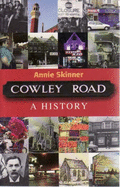 Cowley Road: A History - Skinner, Annie