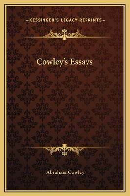 Cowley's Essays - Cowley, Abraham