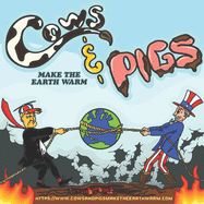 Cows and Pigs Make the Earth Warm