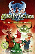 Cows in Action 4: The Wild West Moo-Nster