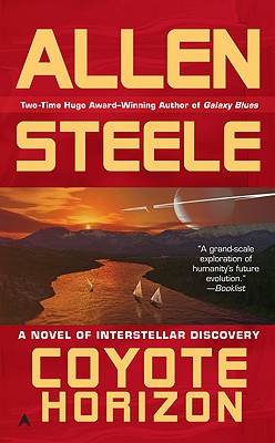 Coyote Horizon: A Novel of Interstellar Discovery - Steele, Allen