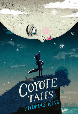 Coyote Tales - King, Thomas, Dr.