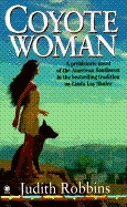 Coyote Woman - Robbins, Judith, Dr.