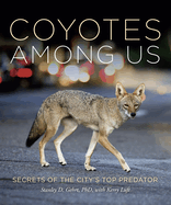 Coyotes Among Us: Secrets of the City's Top Predator