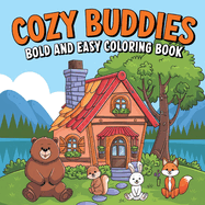 Cozy Buddies Bold and Easy Coloring Book for Kids: Large Print Coloring Books for Children