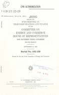 Cpb Authorization: Hearing Before the Subcommittee on Telecommunications and Finance of the Committee on Energy and Commerce, House of Representatives, One Hundred Third Congress, Second Session, September 12, 1994