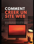 Crer un site web professionnel - La mthode DLC: Un guide complet pour construire un site puissant et rentable, tape par tape.