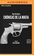 Crnicas de la Mafia (Narracin En Castellano)
