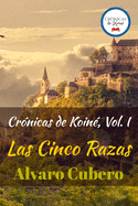 Cr?nicas de Koin?, Vol. I: Las Cinco Razas