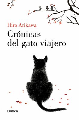 Cr?nicas del Gato Viajero / The Travelling Cat Chronicles - Arikawa, Hiro