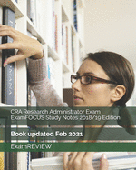 CRA Research Administrator Exam ExamFOCUS Study Notes 2018/19 Edition