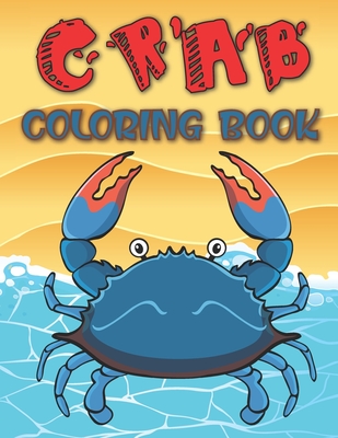 Crab Coloring Book: Perfect Gift For Kids And Toddlers - Rr Publications, Rr
