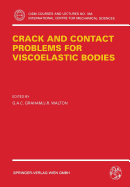Crack and Contact Problems for Viscoelastic Bodies - Graham, G A C (Editor), and Walton, J R (Editor)