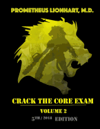 Crack the Core Exam - Volume 2: Strategy Guide and Comprehensive Study Manual