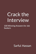 Crack the Interview: 100 Winning Answers for Job Seekers