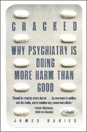 Cracked: Why Psychiatry is Doing More Harm Than Good