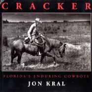 Cracker: Florida's Enduring Cowboys