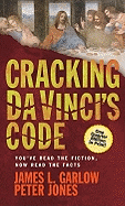 Cracking Da Vinci's Code - Digest - Garlow, Dr., and Jones, Peter