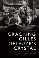 Cracking Gilles Deleuze's Crystal: Narrative Space-Time in the Films of Jean Renoir