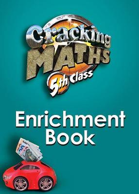 Cracking Maths 5th Class Enrichment Book - O'Doherty, Brian, and Frobisher, Len, and Frobisher, Anne